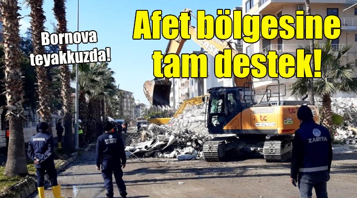 Bornova Belediyesi nden afet bölgesine tam destek!