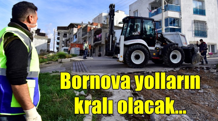 Bornova Belediyesi yolların kralı olacak...