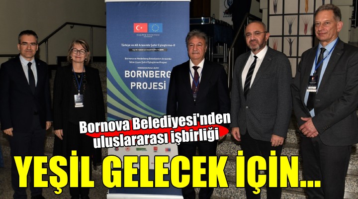 Bornova Belediyesi’nden ‘yeşil bir gelecek için’ uluslararası işbirliği