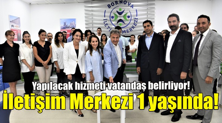 Bornova İletişim Merkezi bir yaşında!