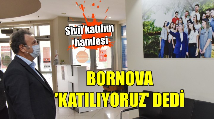 Bornova  Katılıyoruz  dedi...