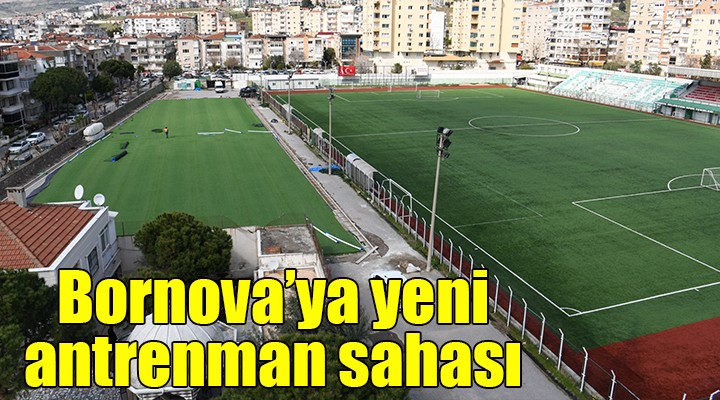 Bornova Şehir Stadı’na yeni antrenman sahası