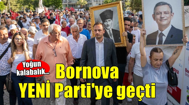 Bornova Yeni Parti’ye geçti