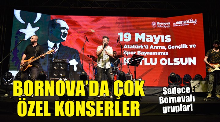 Bornova da 19 Mayıs a özel konserler