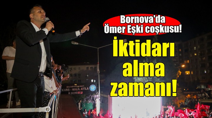 Bornova da Ömer Eşki coşkusu!