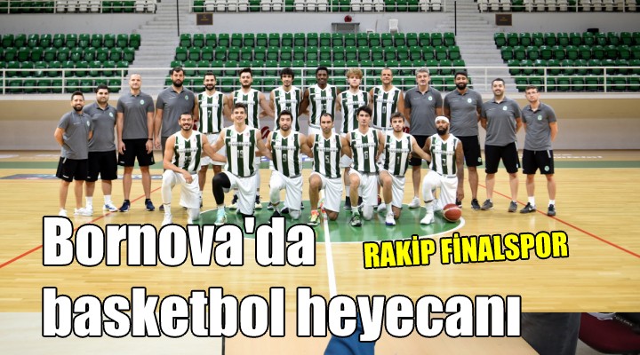 Bornova da basketbol heyecanı..