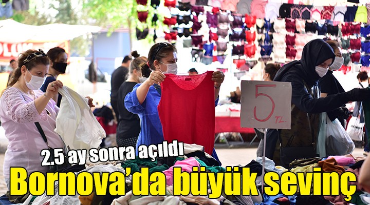 Bornova da büyük sevinç... 2.5 ay sonra açıldı