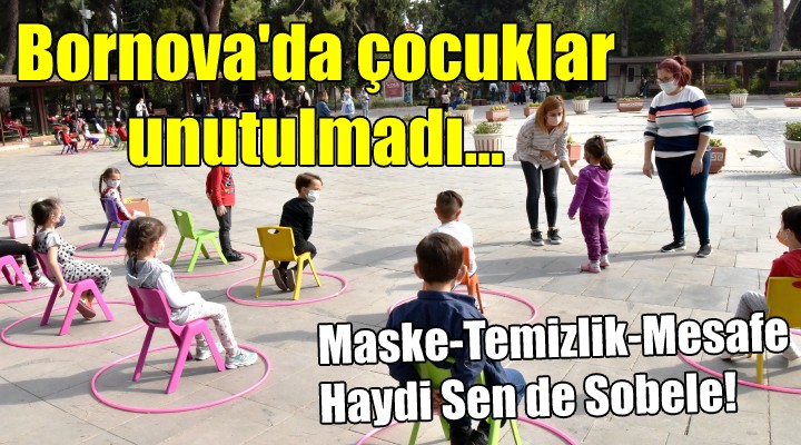 Bornova da çocuklar unutulmadı... Maske-Temizlik-Mesafe Haydi Sen de Sobele!