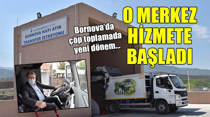 Bornova da çöp toplamada yeni dönem... O MERKEZ HİZMETE BAŞLADI!