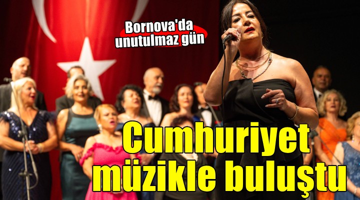Bornova da cumhuriyet, müzikle buluştu