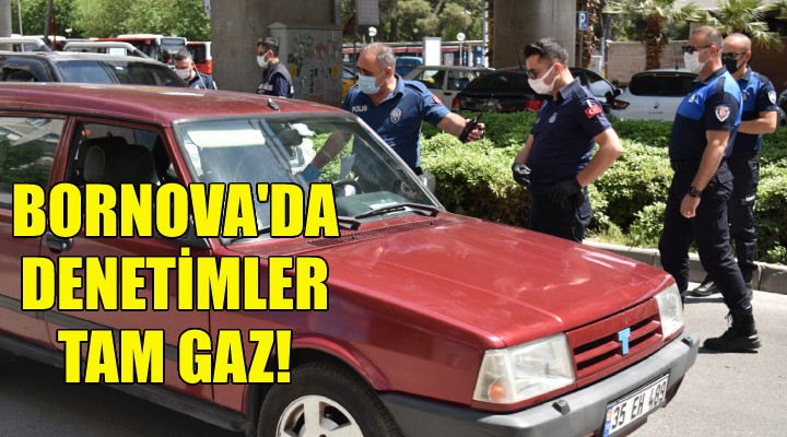 Bornova da denetimler tam gaz!