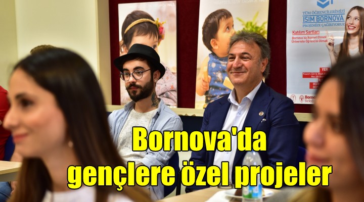 Bornova da gençlere özel projeler...