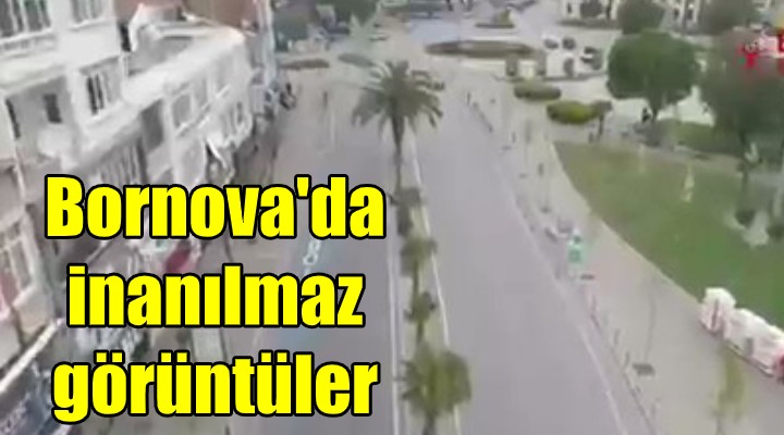 Bornova da inanılmaz görüntüler!