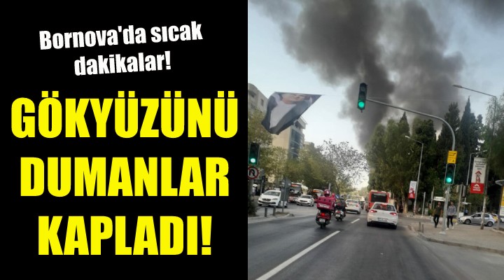 Bornova da sıcak dakikalar!