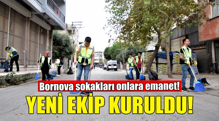 Bornova da sokakların temizliği için yeni ekip!