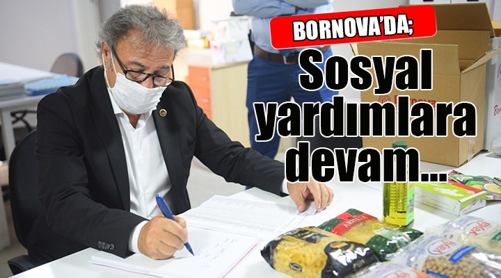 Bornova da sosyal yardımlara devam