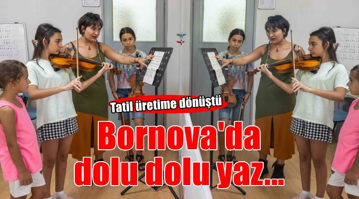 Bornova'da yaz tatili üretime dönüştü