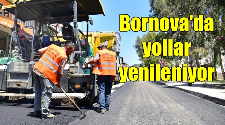 Bornova da yollar yenileniyor