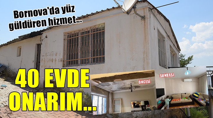 Bornova da yüz güldüren hizmet... 40 EVDE ONARIM!