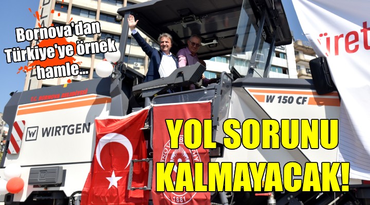 Bornova dan Türkiye ye örnek hamle... YOL SORUNU KALMAYACAK!