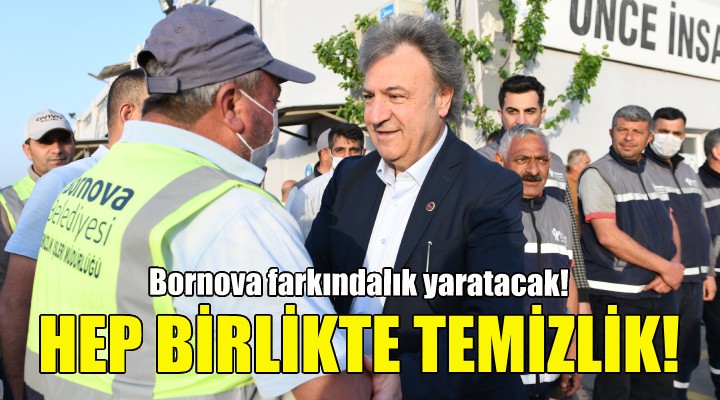 Bornova temizlikte farkındalık yaratacak!