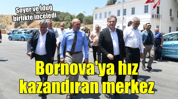 Bornova ya hız kazandıran merkez...