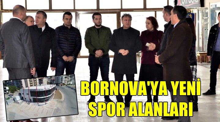 Bornova ya yeni spor alanları