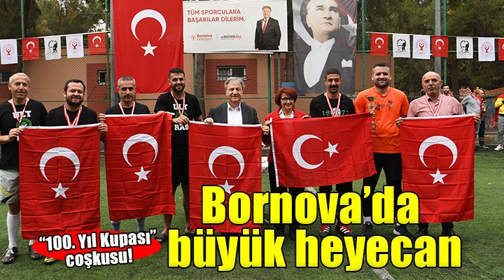 Bornova’da 100. Yıl Kupası heyecanı