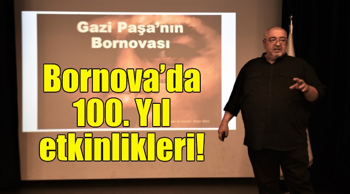 Bornova’da 100. Yıl etkinlikleri sürüyor!