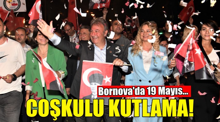 Bornova’da 19 Mayıs coşkusu!