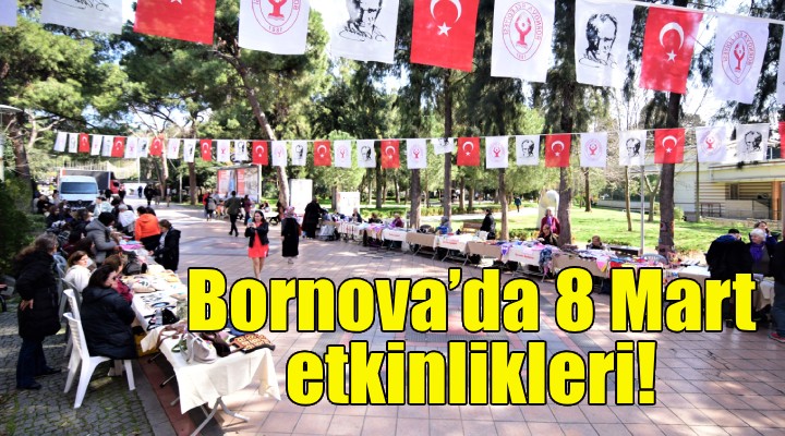 Bornova’da 8 Mart etkinlikleri!