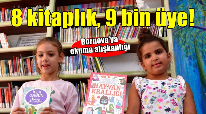 Bornova’da 8 kitaplık 9 bin üye ile hizmette