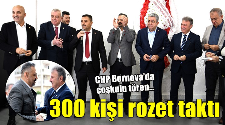 Bornova’da CHP’ye 300 kişilik katılım...