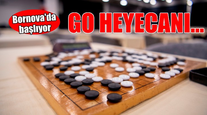 Bornova’da Go heyecanı başlıyor