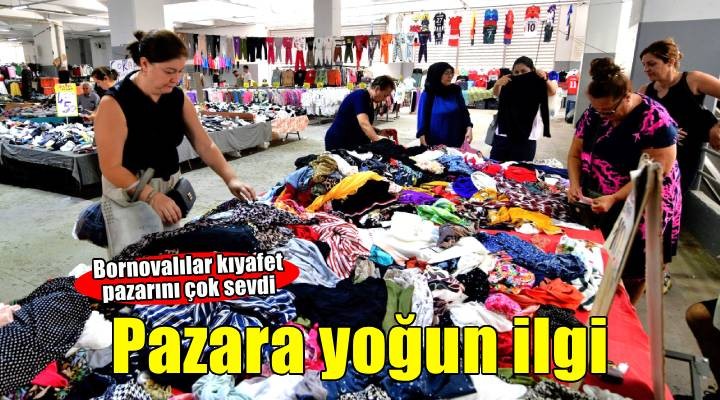Bornova’da Kıyafet Pazarı büyük ilgi görüyor