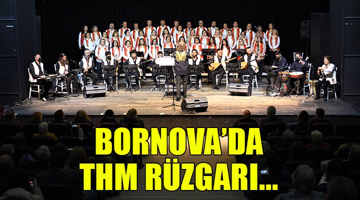 Bornova’da THM rüzgarı