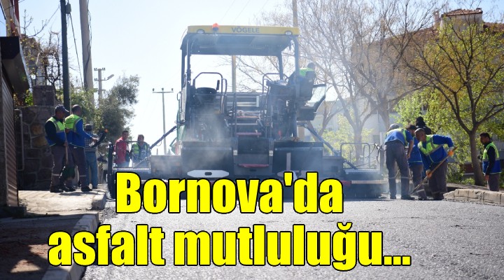 Bornova’da asfalt memnuniyeti...