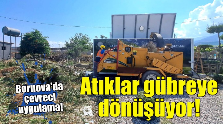 Bornova’da atıklar gübreye dönüşüyor!