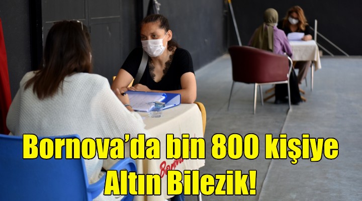 Bornova’da bin 800 kişiye Altın Bilezik!