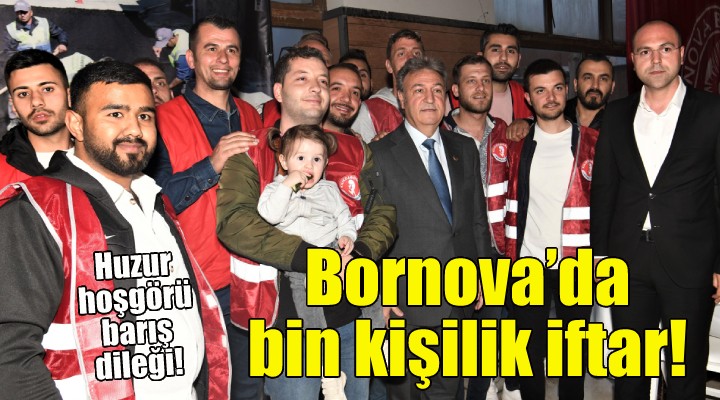 Bornova’da bin kişilik iftar!