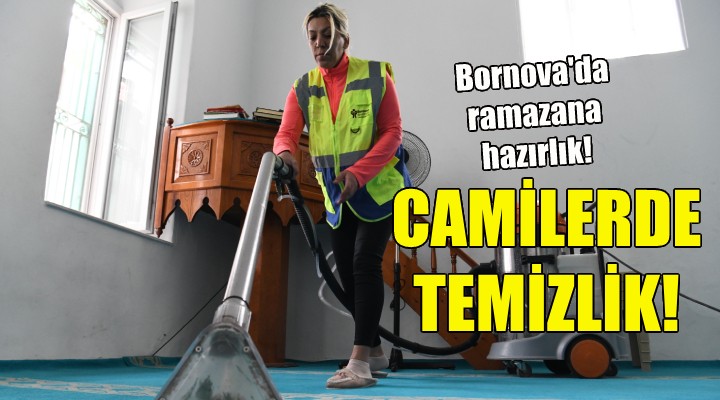 Bornova’da camilerde temizlik!