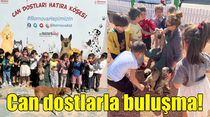 Bornova’da çocuklar can dostlarıyla buluştu!