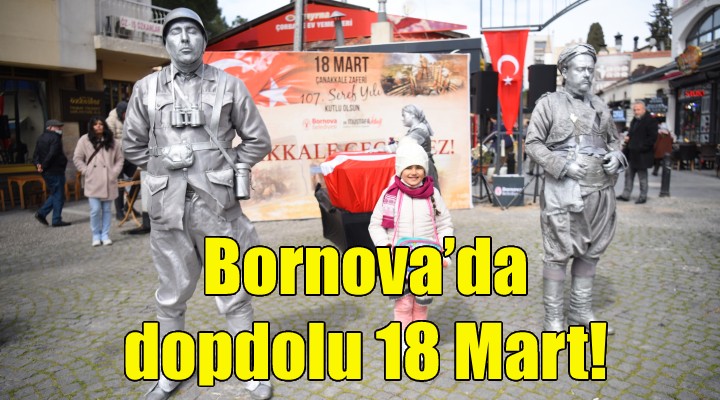 Bornova’da dopdolu 18 Mart!