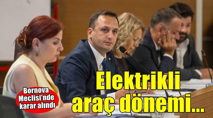 Bornova’da elektrikli araç dönemi başlıyor