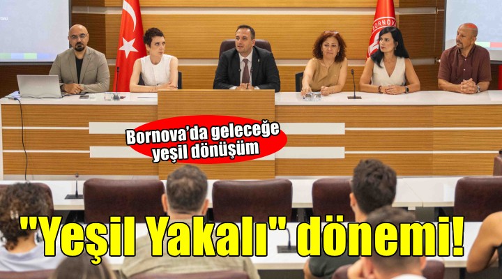 Bornova’da geleceğe yeşil dönüşüm
