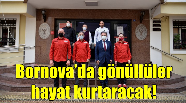 Bornova’da gönüllüler hayat kurtaracak