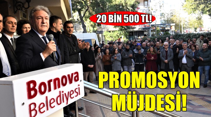 Bornova’da işçilere promosyon müjdesi!