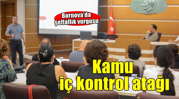 Bornova’da kamu iç kontrol atağı