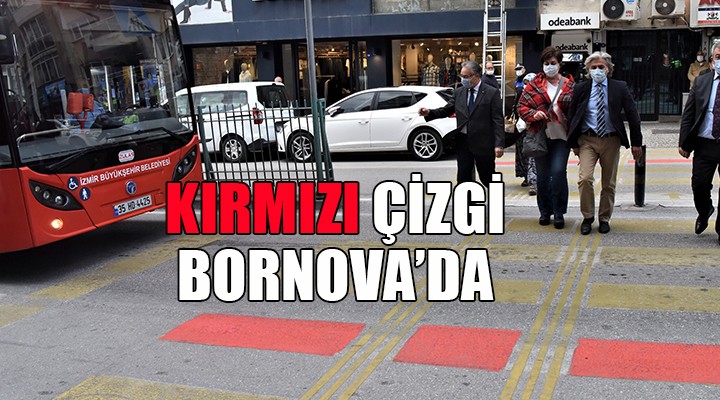 Bornova’da kırmızı çizgi uygulaması