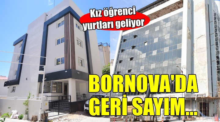 Bornova’da kız öğrenci yurtları için geri sayım başladı...